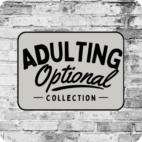 Adulting Optional Collection