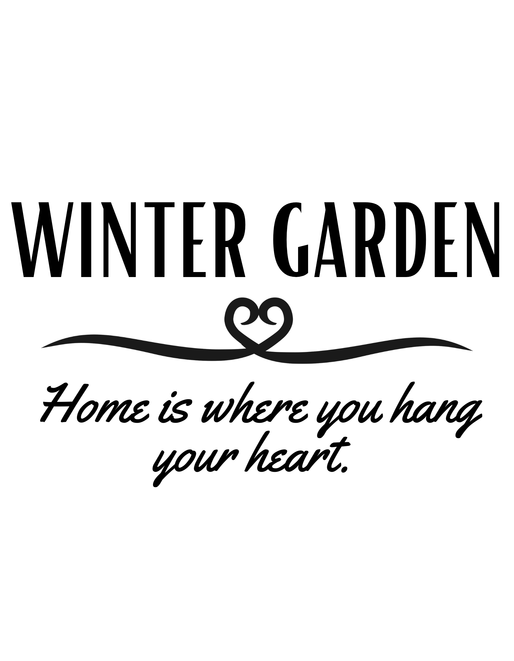 *Winter Garden - Home Is Where You Hang Your Heart*